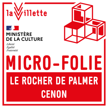 MICRO FOLIE LE ROCHER DE PALMER